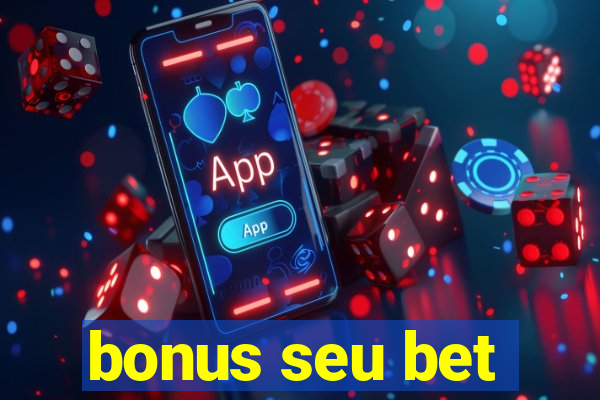 bonus seu bet